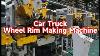 Full Automatic Car Truck Wheel Rim Production Line